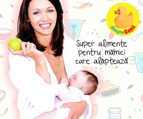 Super alimente pentru mamici care alapteaza -  astfel bebe primeste nutrienti de calitate