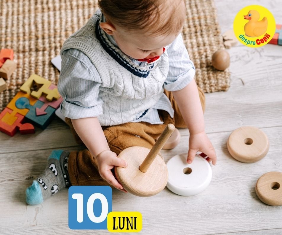 Activitati de joaca pentru bebelusii de 10 luni - am ajuns la nivelul de bebe activ