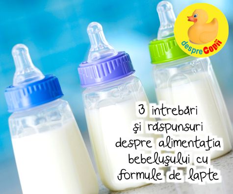 Alimentatia bebelusului cu formule de lapte -  3 intrebari si raspunsuri