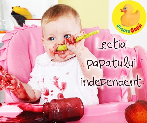 Lectia cum papam singur -  la ce varsta incepe bebe sa fie independent la masa