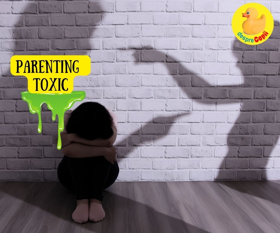 Parenting toxic -  nu iti umili copilul