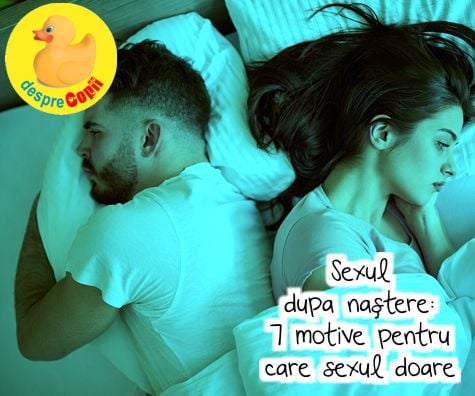 Sexul dupa nastere -  7 motive pentru care sexul doare - confidential