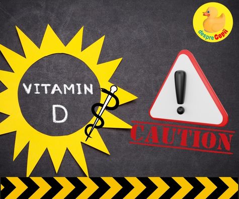 Vitamina D in exces este daunatoare -  Iata avertismentul medicilor