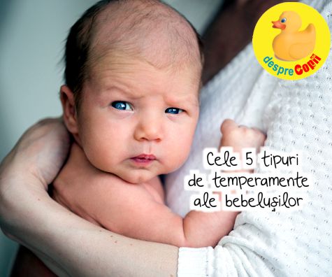 Cele 5 tipuri de temperamente ale bebelusilor -  cum se comporta si ce le place