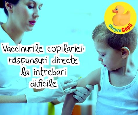 Vaccinurile copilariei -  raspunsuri directe la intrebari dificile