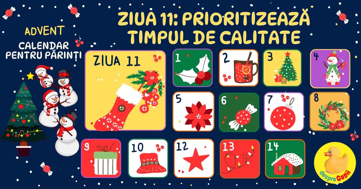 Ziua 11: Prioritizeaza timpul de calitate, nu cantitatea - Advent Calendar pentru parinti