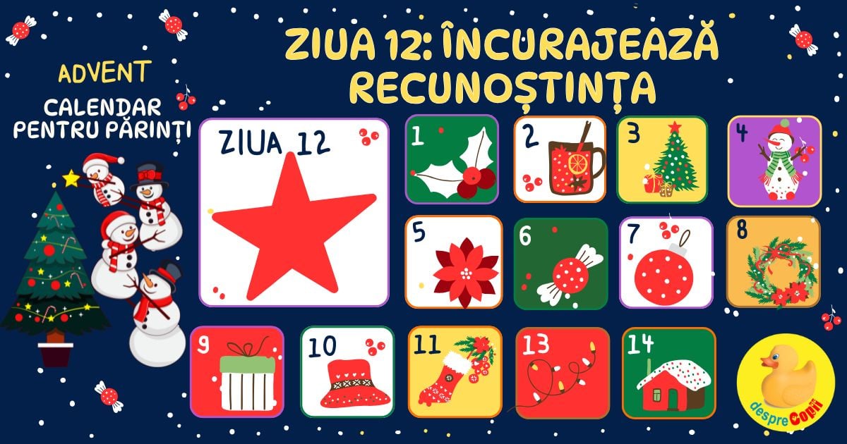 Ziua 12: Incurajeaza recunostinta - Advent Calendar pentru parinti