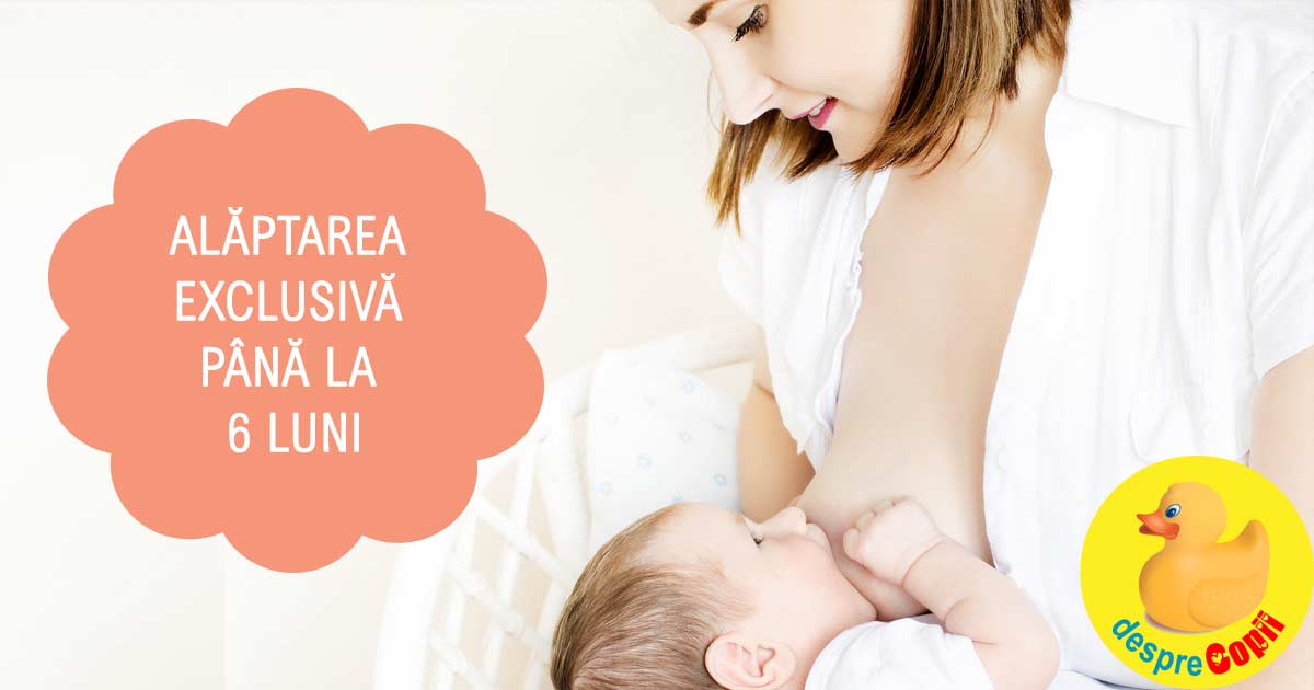 Alaptarea exclusiva pana la 6 luni -  darul mamei pentru sanatatea bebelusului