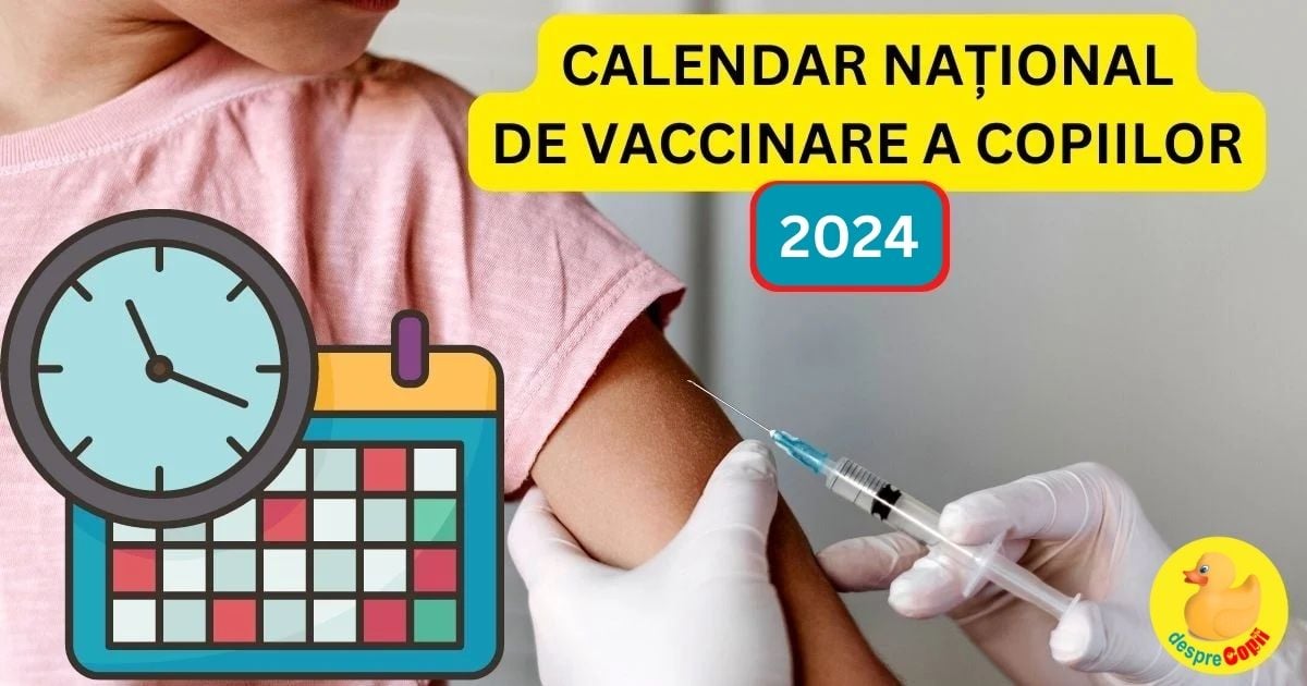 Calendarul de vaccinare a copiilor in 2024 - schema nationala de vaccinare a copiilor in 2024