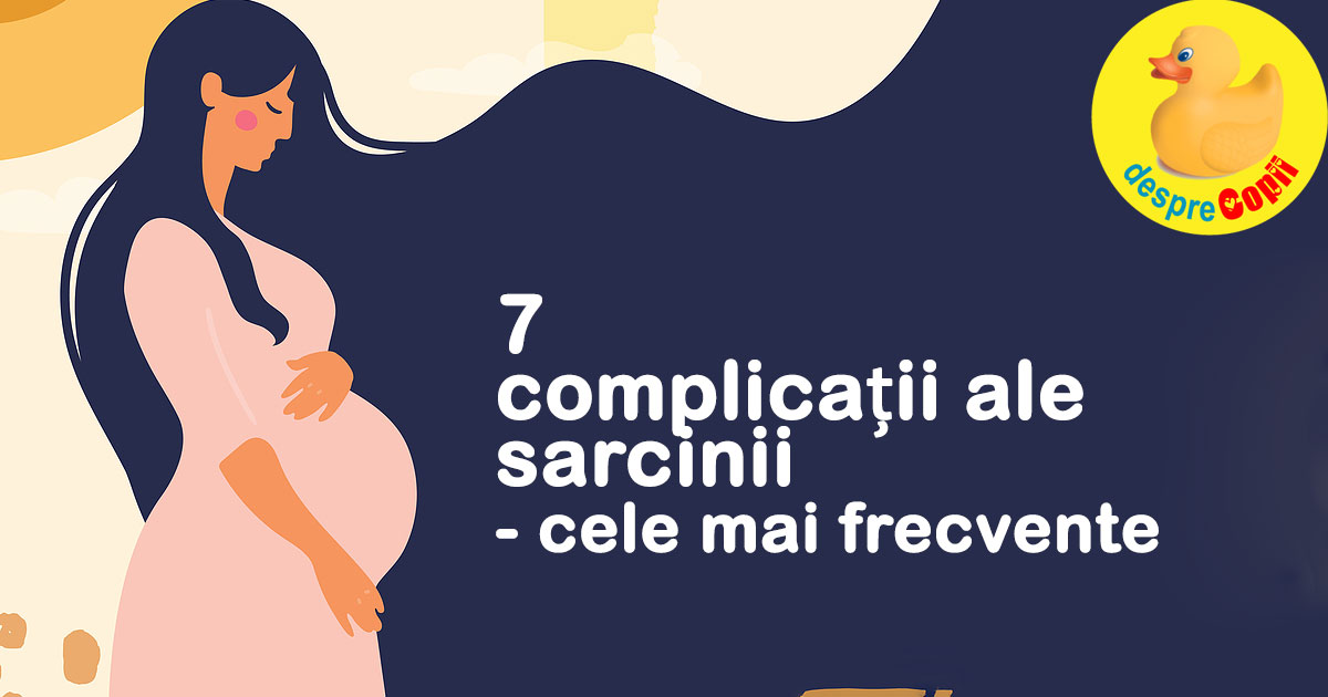 7 complicatii ale sarcinii explicate de medicul ginecolog