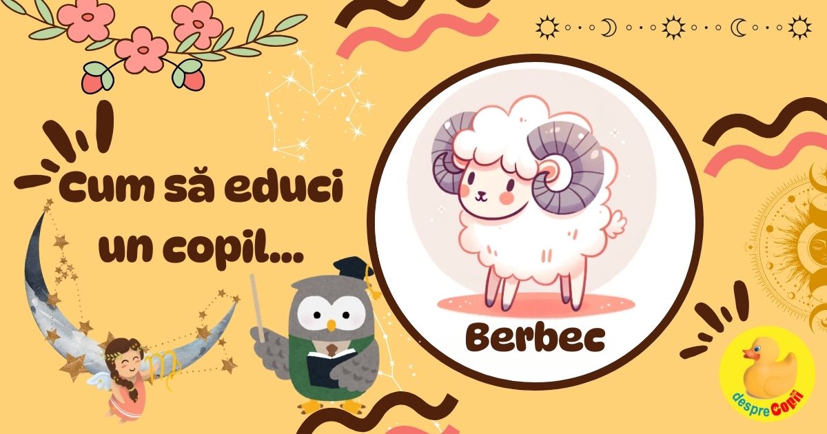 Ghid pentru parinti: Cum sa educi un Copil Berbec