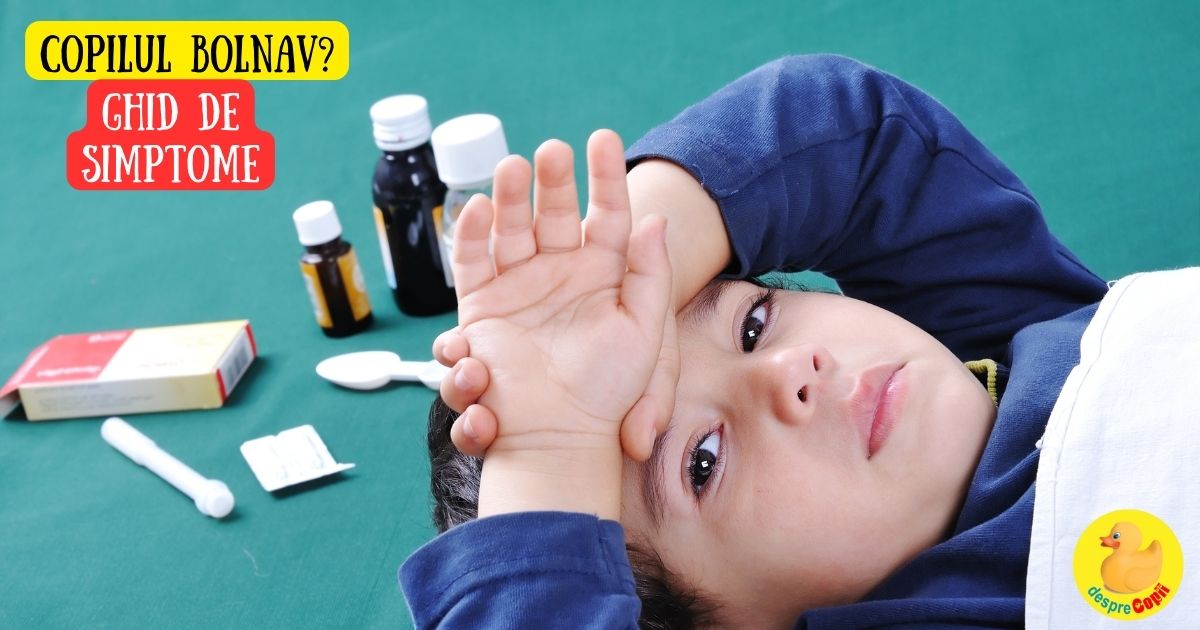 Copilul frecvent bolnav -  ghid de simptome si diagnostic posibil cu sfatul medicilor pediatri