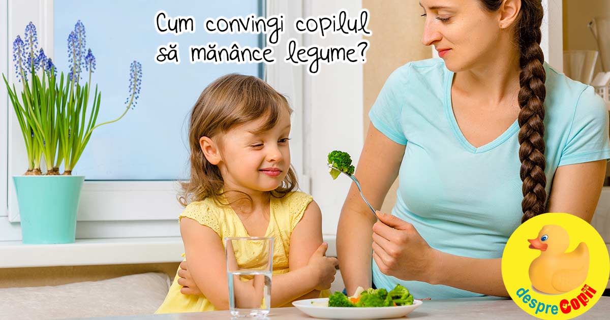 Cum convingi copilul sa manance legume?