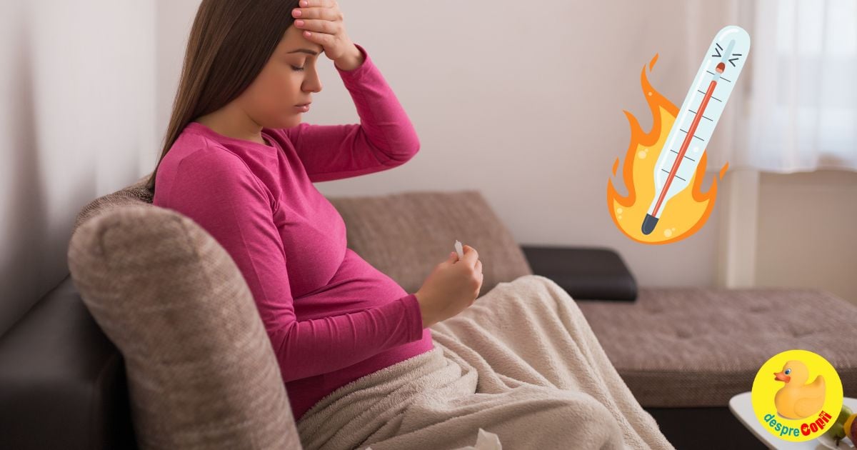 Febra in timpul sarcinii -  simptome, efecte, cauze si tratament