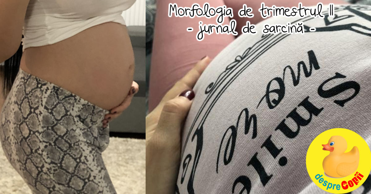 Morfologia de trimestrul II in saptamana 22 -  bebe avea o pozitie anormala - jurnal de sarcina
