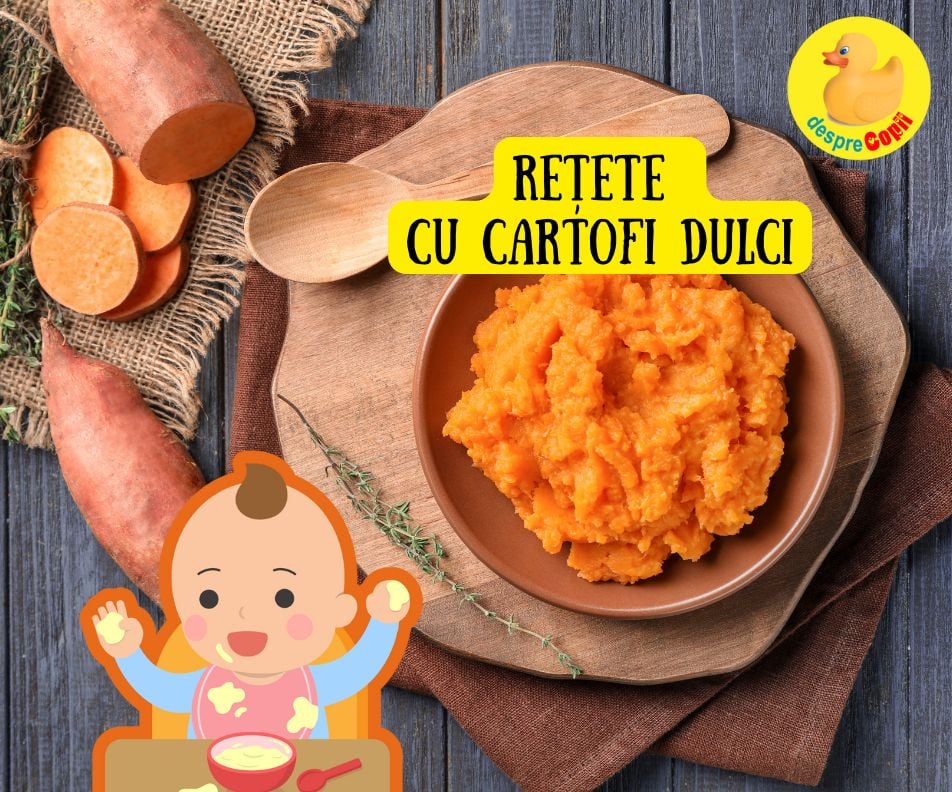 13 Retete cu cartofi dulci pentru bebelusi -  bogate in vitamine, potasiu, calciu si beta-caroten - ce ii intaresc imunitatea