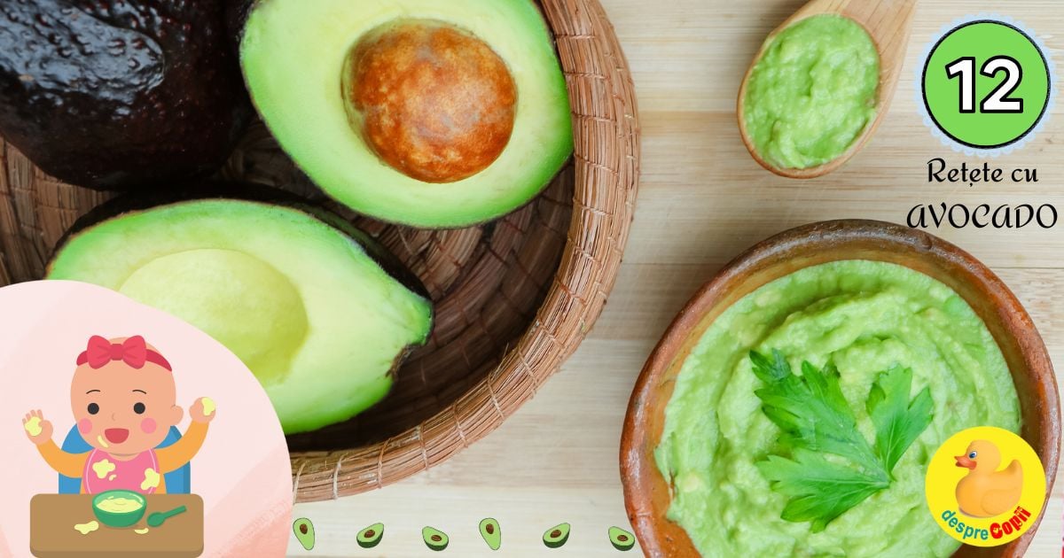 13 retete sanatoase cu avocado pentru bebelusi si nu numai - pline de vitamine si grasimi sanatoase