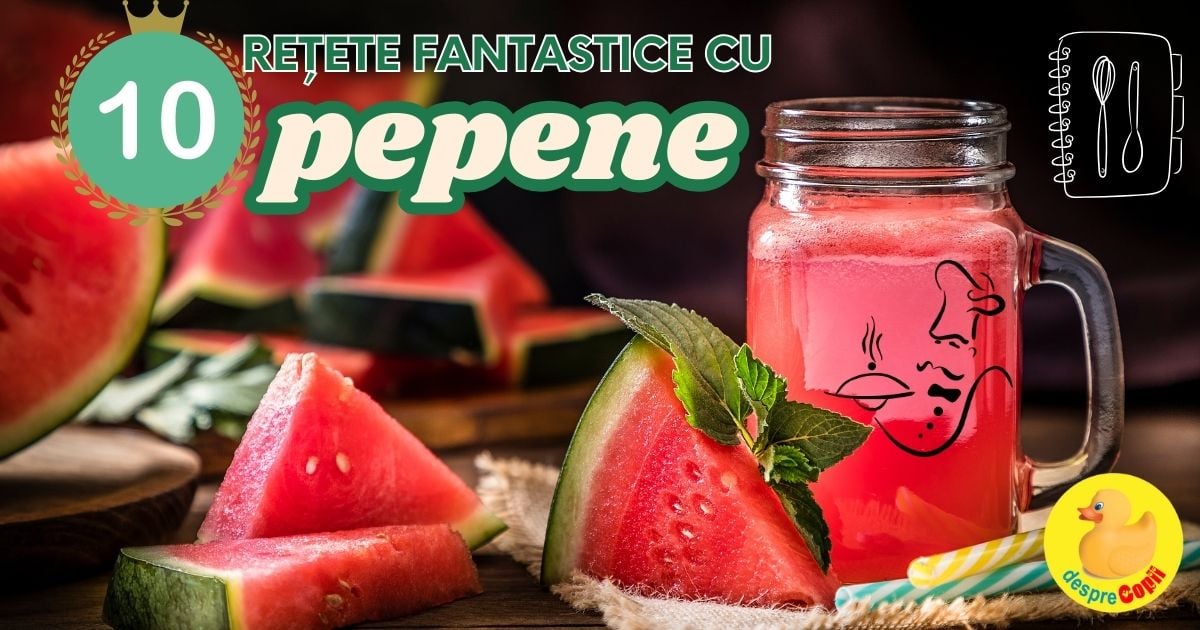 10 Retete fantastice cu pepene