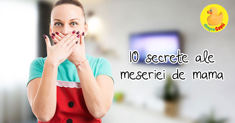 10 secrete ale meseriei de mama