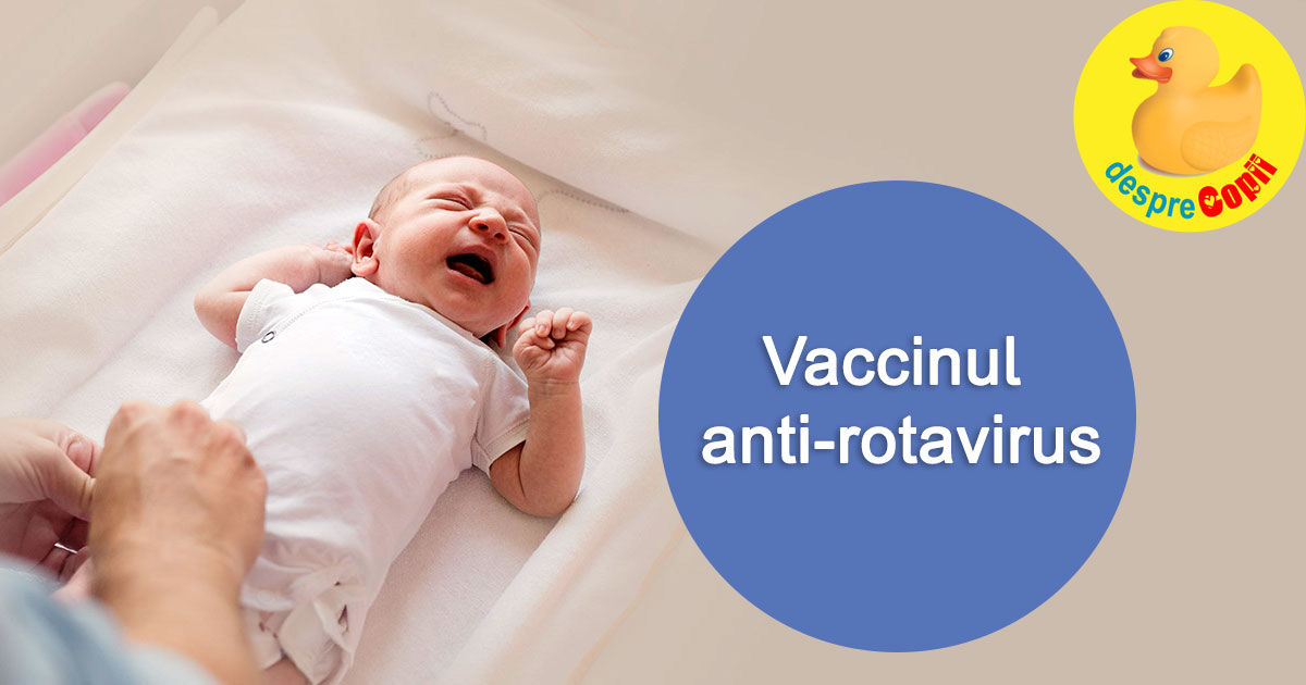 Vaccinul anti-rotavirus la bebelusi. Cand se face, in ce mod si ce trebuie sa stie parintii