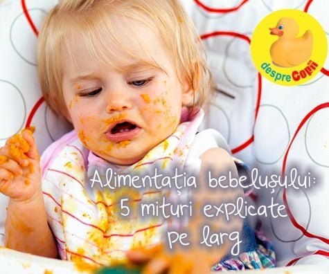 Alimentatia bebelusului -  5 mituri explicate pe larg conform Academiei Americane de Pediatrie