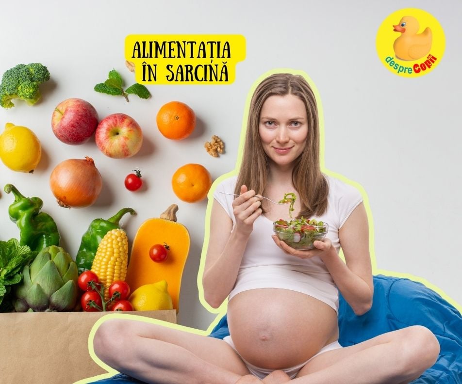 Alimentatia in timpul sarcinii -  GHID COMPLET