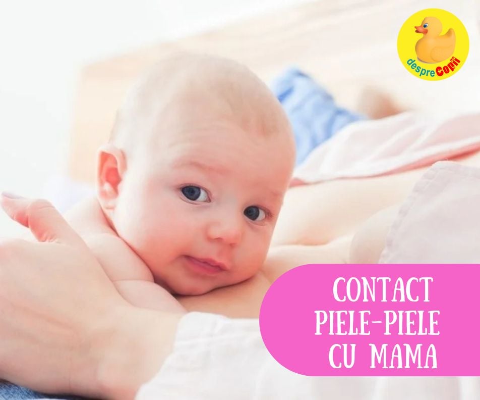 Bebematica pentru parinti. Teorema 3 -  Bebelusii nou-nascuti au nevoie de contact direct piele pe piele cu corpul mamei lor