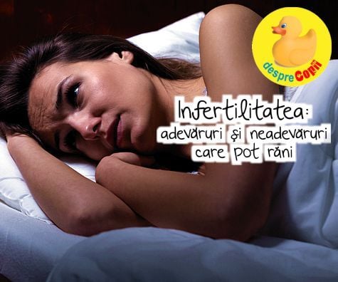 Infertilitatea -  adevaruri si rautati care pot rani o femeie care se confrunta cu aceasta problema