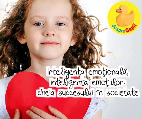 Inteligenta emotionala sau inteligenta emotiilor -  cheia succesului in societate