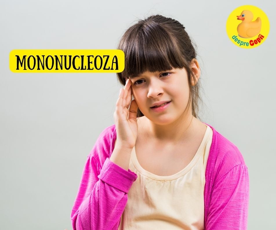 Mononucleoza la copil -  simptome si tratament - sfatul medicului 